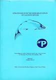 Strategies for the Rehabilitation of Salmon Rivers : proceedings of a joint conference held at the Linnean Society on 29 to 30 November, 1990