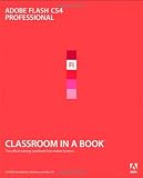 Adobe Flash CS4 Professional Classroom in a Book