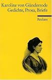Gedichte, Prosa, Briefe - Karoline von G&uuml;nderrode