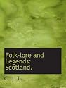 Folk-lore and Legends: Scotland.