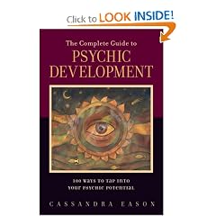 The Complete Guide to Psychic Development: 100 Ways to Tap into Your Psychic Potential