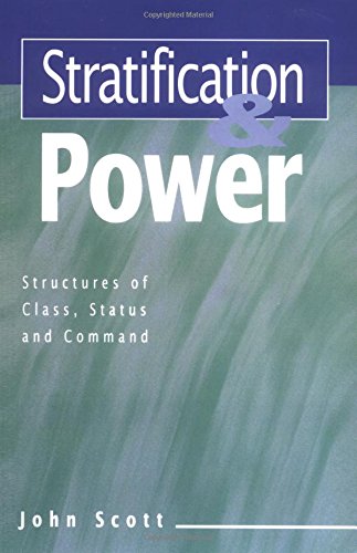 Stratification and Power: Structures of Class, Status and Command