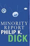 The Minority Report and Other Classic Stories (Dick, Philip K. Short Stories.)