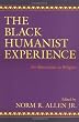 Black Humanist Experience: An Alternative to Religion