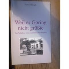 Weil er G�ring nicht gr�sste: Das Schicksal eines saarl�ndischen Pfarrers