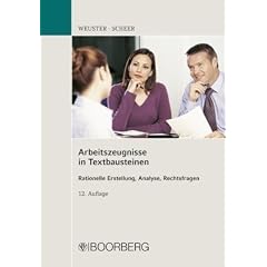Arbeitszeugnisse in Textbausteinen: Rationelle Erstellung, Analyse, Rechtsfragen