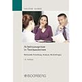 Arbeitszeugnisse in Textbausteinen: Rationelle Erstellung, Analyse, Rechtsfragen