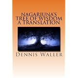 Nagarjuna's Tree of Wisdom A Translation