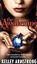 The Awakening: Chloe Saunders is on the Run and Raising Hell, Literally (Darkest Powers)