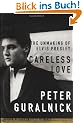 Careless Love: The Unmaking of Elvis Presley