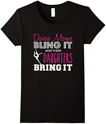 Women's Dance Moms Bling it &amp; Their Daughters Bring it T-Shirt Small Black