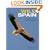 Wild Spain: The Animals, Plants and Landscapes