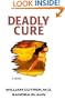 Deadly Cure (Bioethics Series #2)