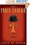 The Paris Enigma: A Novel