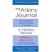 The Atkins Journal: Your Personal Journey Toward a New You, A 120-Day Record