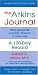 Book The Atkins Journal: Your Personal Journey Toward a New You, A 120-Day Record