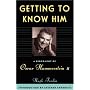 Getting To Know Him: A Biography Of Oscar Hammerstein II