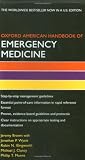 Oxford American Handbook of Emergency Medicine (Oxford American Handbooks in Medicine)