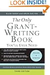 The Only Grant-Writing Book You'll Ev...
