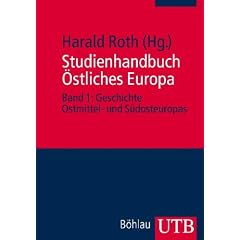 Studienhandbuch �stliches Europa Band 1: Geschichte Ostmittel- und S�dosteuropas: BD 1