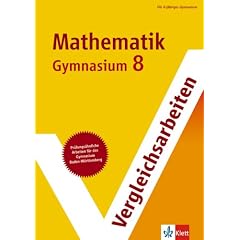 Vergleichsarbeiten Mathematik 8. Schuljahr Gymnasium. Baden-W�rttemberg