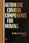 Automatic Control Components For Mining (1968)