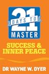 21 Days to Master Success and Inner P...