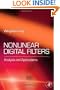Nonlinear Digital Filters: Analysis and Applications