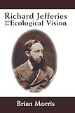 Richard Jefferies and the ecological vision