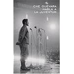 Che Guevara Habla a la Juventud (Che Guevara Speaks to the Young) book cover