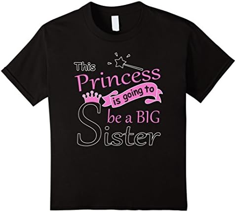 Kids This Princess Is Going To Be A Big Sister Tshirt 10 Black