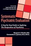 Systematic Psychiatric Evaluation: A Step-by-Step Guide to Applying  <I>The Perspectives of Psychiatry</I>