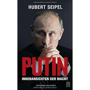 Putin: Innenansichten der Macht