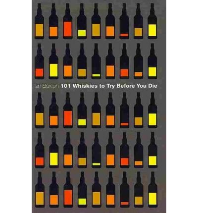 Produkt-Bild: 101 WHISKIES TO TRY BEFORE YOU DIEBYBuxton, Ian[Hardcover] on Dec-2010
