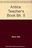 Antics. Teacher's book