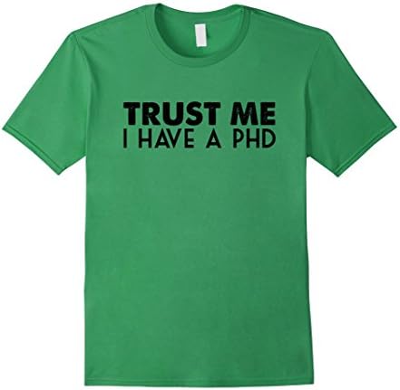Men's Trust Me I Have A PhD Large Grass