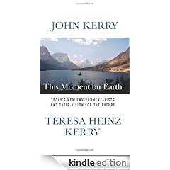 This Moment on Earth: Today's New Environmentalists and Their Vision for the Future