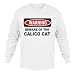BEWARE OF THE CALICO CAT Adult Long Sleeve T-Shirt Various Colors