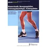 Biomechanik, Bewegungslehre, Leistungsphysiologie, Trainingslehrevon "Antje H�ter-Becker"