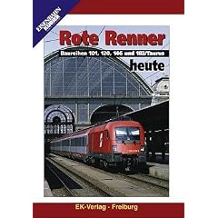 Rote Renner heute - Baureihen 101, 120, 146 und Taurus 182