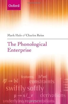 the phonological enterprise (oxford linguistics) - mark hale and charles reiss