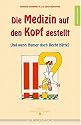 Die Medizin auf den Kopf gestellt. Und wenn Hamer doch Recht hätte?