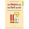 Die Medizin auf den Kopf gestellt. Und wenn Hamer doch Recht h�tte?