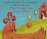 La Petite Poule Rouge et les grains de blé = the little red hen and the grains of wheat