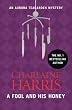 A Fool and His Honey: An Aurora Teagarden Novel (AURORA TEAGARDEN MYSTERY)