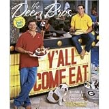The Deen Bros. Yall Come Eat [Hardcover]