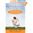 An Infant Massage Guidebook: For Well, Premature, and Special Needs Babies