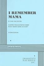 I Remember Mama: Play in Two Acts
