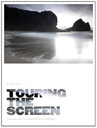 Touring the Screen: Tourism and New Zealand Film Geographies