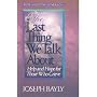 The Last Thing We Talk About: Help and Hope for Those Who Grieve